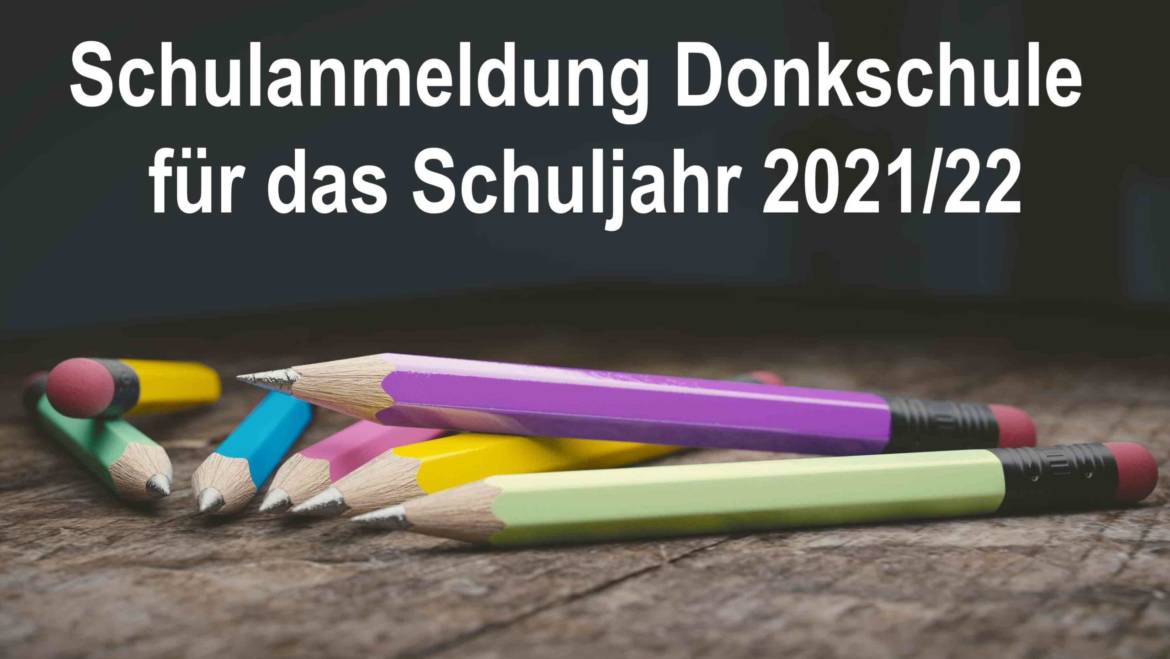 Schulanmeldung Donkschule für das Schuljahr 2021/22