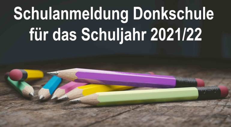 Schulanmeldung Donkschule für das Schuljahr 2021/22